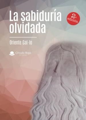 SABIDURÍA OLVIDADA, LA | 9788411451376 | GAL-LO, ORIENTE