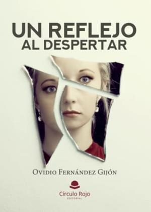 REFLEJO AL DESPERTAR, UN | 9788411756709 | FERNÁNDEZ GIJÓN, OVIDIO