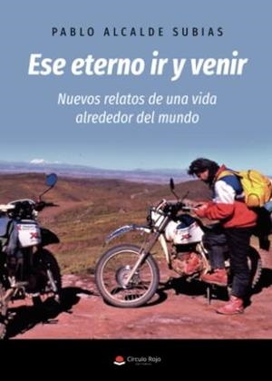 ESE ETERNO IR Y VENIR | 9788411289696 | ALCALDE SUBIAS, PABLO