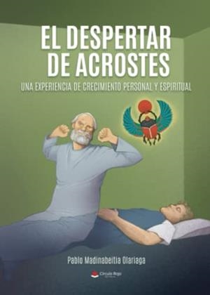 DESPERTAR DE ACROSTES, EL | 9788411590792 | MADINABEITIA OLARIAGA, PABLO