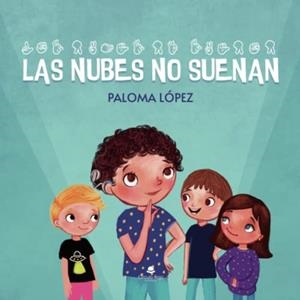NUBES NO SUENAN, LAS | 9788411459198 | LÓPEZ JIMÉNEZ, PALOMA MARÍA