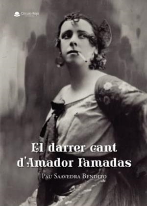 DARRER CANT D AMADOR FAMADAS, EL | 9788411156189 | SAAVEDRA BENDITO, PAU