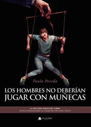 HOMBRES NO DEBERÍAN JUGAR CON MUÑECAS, LOS | 9788411894760 | POVEDA, PAULA