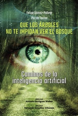 QUE LOS ÁRBOLES NO TE IMPIDAN VER EL BOSQUE | 9788411456289 | DE TORRES GÓMEZ-PALLETE, PAZ