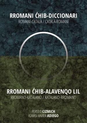 RROMANI CHIB - DICCIONARI. ROMANÍ-CATALÀ / CATALÀ-ROMANÍ | 9788411552257 | CIZMICH, PERSEO