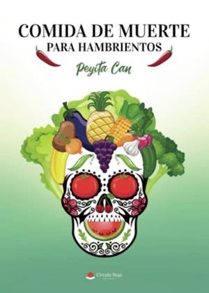 COMIDA DE MUERTE PARA HAMBRIENTOS | 9788411558976 | CAN, PEYITA