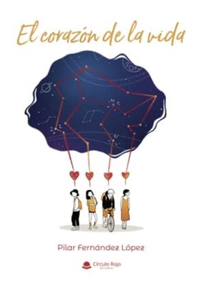 CORAZÓN DE LA VIDA, EL | 9788411556491 | FERNÁNDEZ LÓPEZ, PILAR