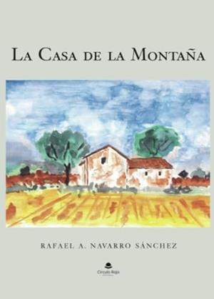 CASA DE LA MONTAÑA, LA | 9788411995801 | NAVARRO, RAFAEL A.
