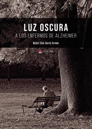 LUZ OSCURA | 9788411757140 | CÉSAR GARCÍA SERRANO, RAFAEL