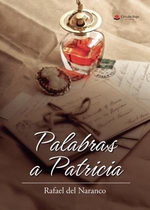 PALABRAS A PATRICIA | 9788411450072 | DEL NARANCO, RAFAEL