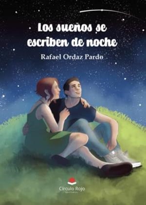 SUEÑOS SE ESCRIBEN DE NOCHE, LOS | 9788411048897 | ORDAZ PARDO, RAFAEL