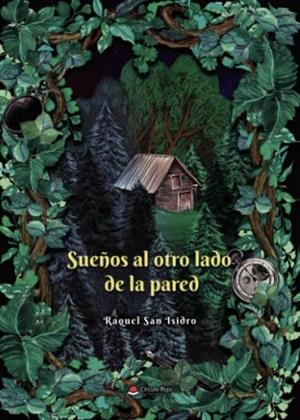 SUEÑOS AL OTRO LADO DE LA PARED | 9788411456050 | SAN ISIDRO, RAQUEL