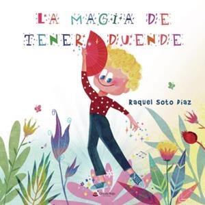 MAGIA DE TENER DUENDE, LA | 9788411374934 | SOTO DÍAZ, RAQUEL