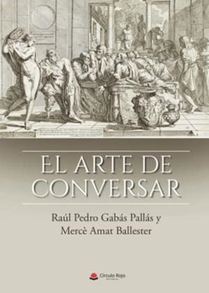 ARTE DE CONVERSAR, EL | 9788411455503 | GABÁS PALLÁS, RAÚL PEDRO