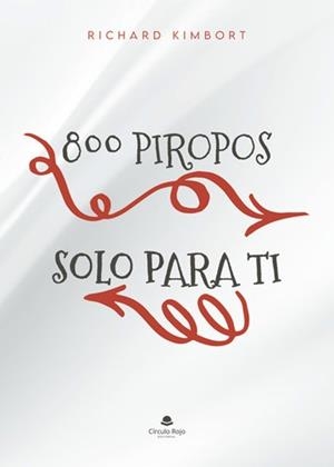 800 PIROPOS SOLO PARA TI | 9788411990738 | KIMBORT, RICHARD