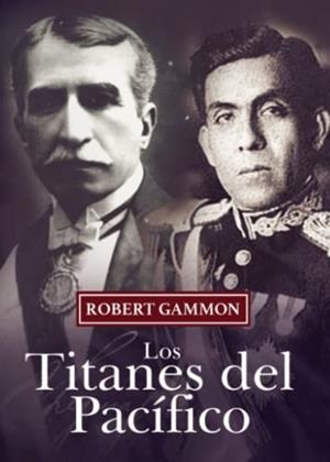 TITANES DEL PACÍFICO, LOS | 9788411457729 | GAMMON, ROBERT