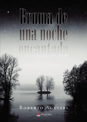 BRUMA DE UNA NOCHE ENCANTADA | 9788411591362 | AGUIARI, ROBERTO