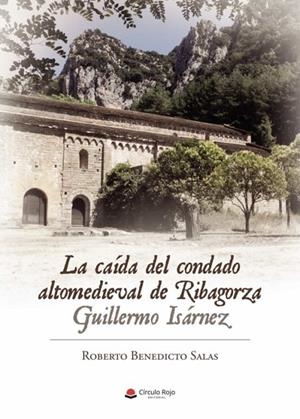CAÍDA DEL CONDADO ALTOMEDIEVAL DE RIBAGORZA, LA | 9788411154369 | BENEDICTO SALAS, ROBERTO