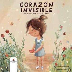 CORAZÓN INVISIBLE | 9788411599382 | ARANDA VALLELLANO, ROCÍO