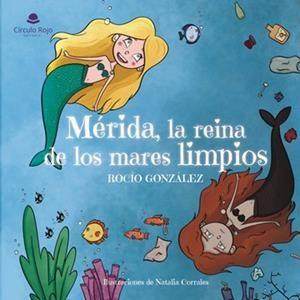 MÉRIDA, LA REINA DE LOS MARES LIMPIOS | 9788411757690 | GONZÁLEZ SÁNCHEZ, ROCÍO