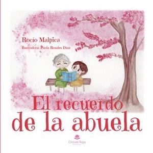 RECUERDO DE LA ABUELA, EL | 9788411756273 | MALPICA, ROCÍO