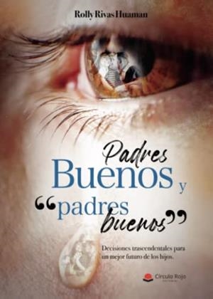 PADRES BUENOS & PADRES BUENOS | 9788411457477 | RIVAS HUAMAN, ROLLY