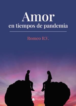 AMOR EN TIEMPOS DE PANDEMIA | 9788411552370 | R.V., ROMEO