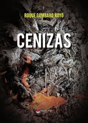 CENIZAS | 9788410613034 | GÁMBARO ROYO, ROQUE