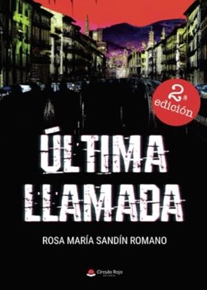 ÚLTIMA LLAMADA | 9788411597173 | SANDÍN ROMANO, ROSA MARÍA