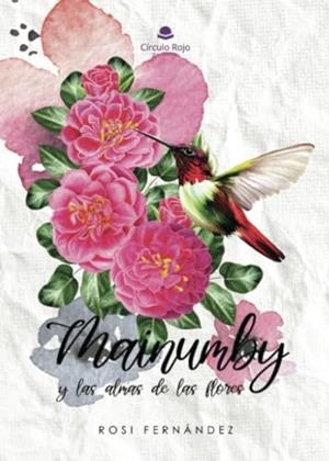 MAINUMBY Y LAS ALMAS DE LAS FLORES | 9788411899024 | FERNÁNDEZ, ROSI