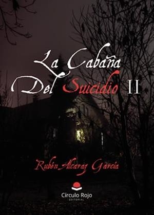 CABAÑA DEL SUICIDIO II, LA | 9788411753968 | ALCARAZ GARCÍA, RUBÉN
