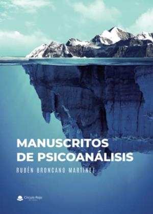 MANUSCRITOS DE PSICOANÁLISIS | 9788411152976 | BRONCANO MARTÍNEZ, RUBÉN