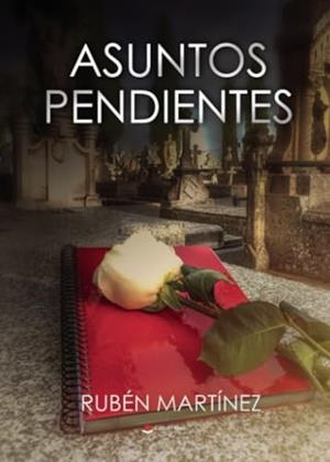 ASUNTOS PENDIENTES | 9788411997706 | MARTÍNEZ, RUBÉN