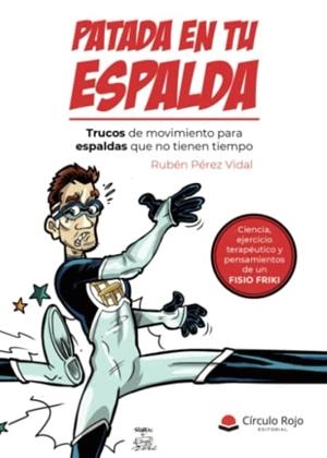 PATADA EN TU ESPALDA | 9788411558518 | PÉREZ VIDAL, RUBÉN