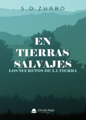 EN TIERRAS SALVAJES | 9788411458382 | ZURRO, S. D.