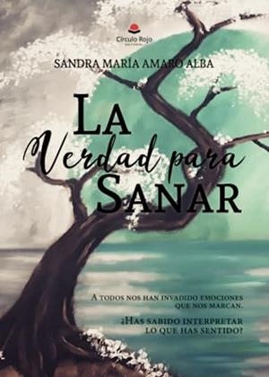 VERDAD PARA SANAR, LA | 9788411759717 | MARÍA AMARO ALBA, SANDRA