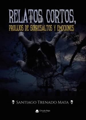 RELATOS CORTOS, PROLIJOS DE SOBRESALTOS Y EMOCIONES: “UTOPÍA O REALIDAD” | 9788411556880 | TRENADO MATA, SANTIAGO