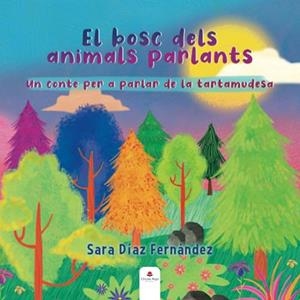 BOSC DELS ANIMALS PARLANTS, EL | 9788411289658 | DÍAZ FERNÁNDEZ, SARA