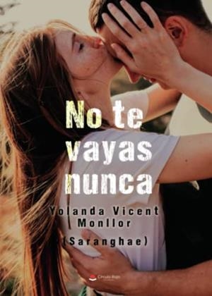 NO TE VAYAS NUNCA | 9788411457378 | SARANGHAE