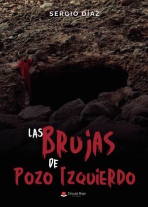 BRUJAS DE POZO IZQUIERDO, LAS | 9788411553063 | DÍAZ ARMAS, SERGIO