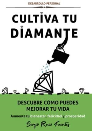 CULTIVA TU DIAMANTE | 9788411556989 | RUIZ FUENTES, SERGIO