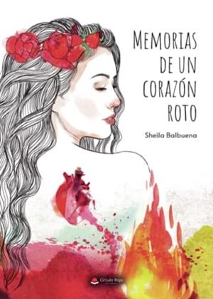 MEMORIAS DE UN CORAZÓN ROTO | 9788411457866 | BALBUENA, SHEILA