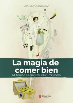 MAGIA DE COMER BIEN, LA | 9788411750127 | ZULUAGA GOICOECHEA, SILVIA