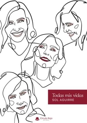 TODAS MIS VIDAS | 9788411044325 | AGUIRRE, SOL