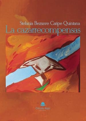 CAZARRECOMPENSAS, LA | 9788410612075 | BEZSAVE CARIPE QUINTANA, STEFANIA