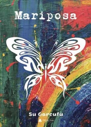 MARIPOSA | 9788411553650 | GARCUFU, SU