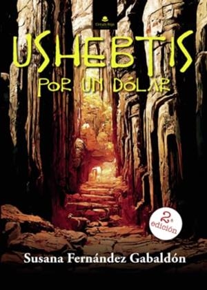 USHEBTIS POR UN DÓLAR | 9788411899758 | FERNÁNDEZ GABALDÓN, SUSANA