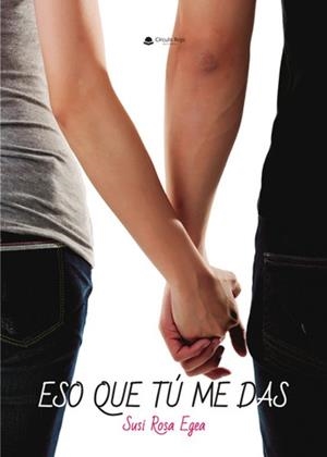 ESO QUE TÚ ME DAS | 9788411997652 | ROSA EGEA, SUSI