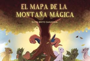 MAPA DE LA MONTAÑA MÁGICA, EL | 9788411757393 | BRITO SAAVEDRA, SUYIN