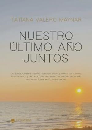 NUESTRO ÚLTIMO AÑO JUNTOS | 9788411759755 | LAURA VALERO MAYNAR, TATIANA